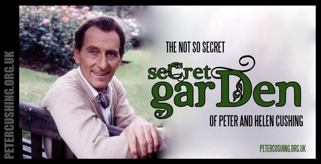 Peter Cushing's Secret Garden