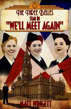 The Three Belles in "We'll Meet Again"