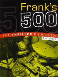 Alan Frank, the man who taught us about horror films 5 Frank's 500 The Thriller Film Guide