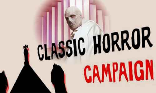 Classic Horror Campaign