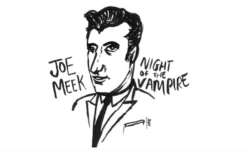 Joe Meek, Night of the Vampire