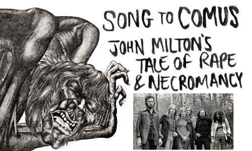 Song to Comus, John Milton's Tale of Rape and Necromancy 1
