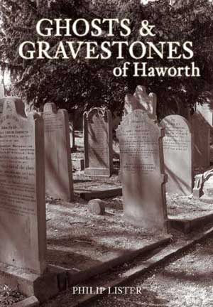 Ghosts and Gravestones of Haworth