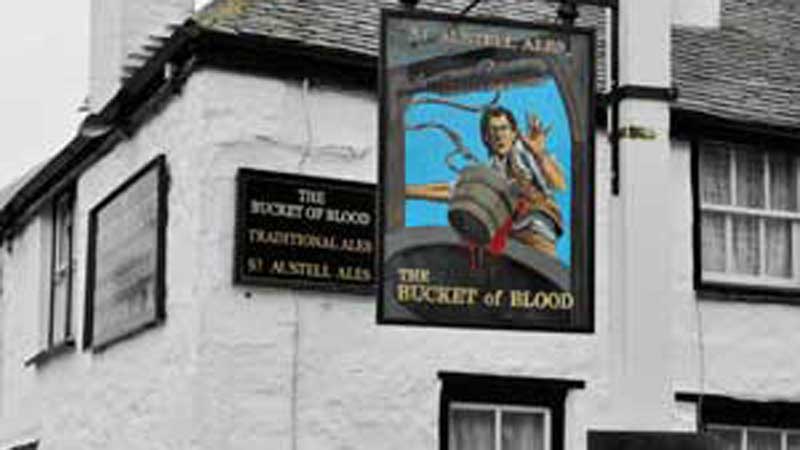 The Bucket of Blood in Cornwall has a gruesome legend behind its name - and ghosts to go with it!