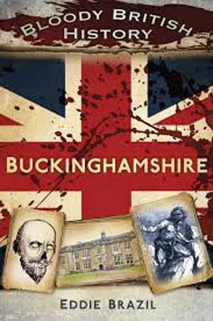 Bloody British History Buckinghamshire