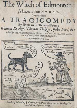 The tale of Elizabeth Sawyer was turned into the play, The Witch of Edmonton by William Rowley, Thomas Dekker and John Ford in 1621.