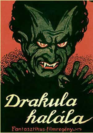Did 'Drakula halála' predate Nosferatu as first Dracula film? 2 Drakula halála (1921)