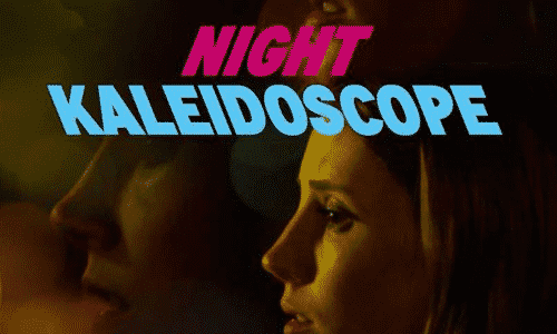 Is Night Kaleidoscope, the scariest horror of the year?