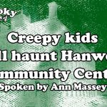 Creepy kids still haunt Hanwell Community Centre 2