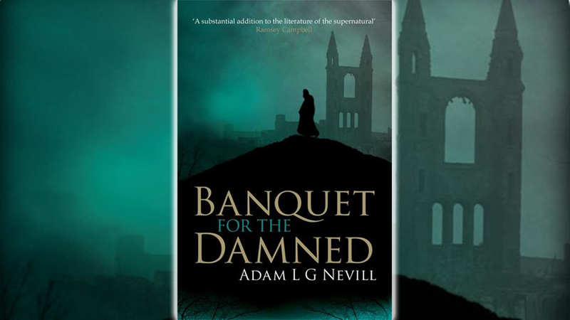 Banquet for the Damned by Adam Nevill: BOOK REVIEW