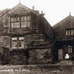 Did I Live In Haworth During A Past Life? 5 Haworth Old Hall