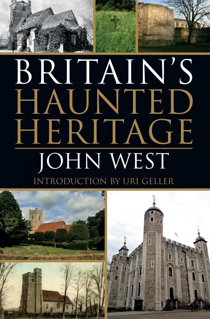 Britain's Haunted Heritage by John West