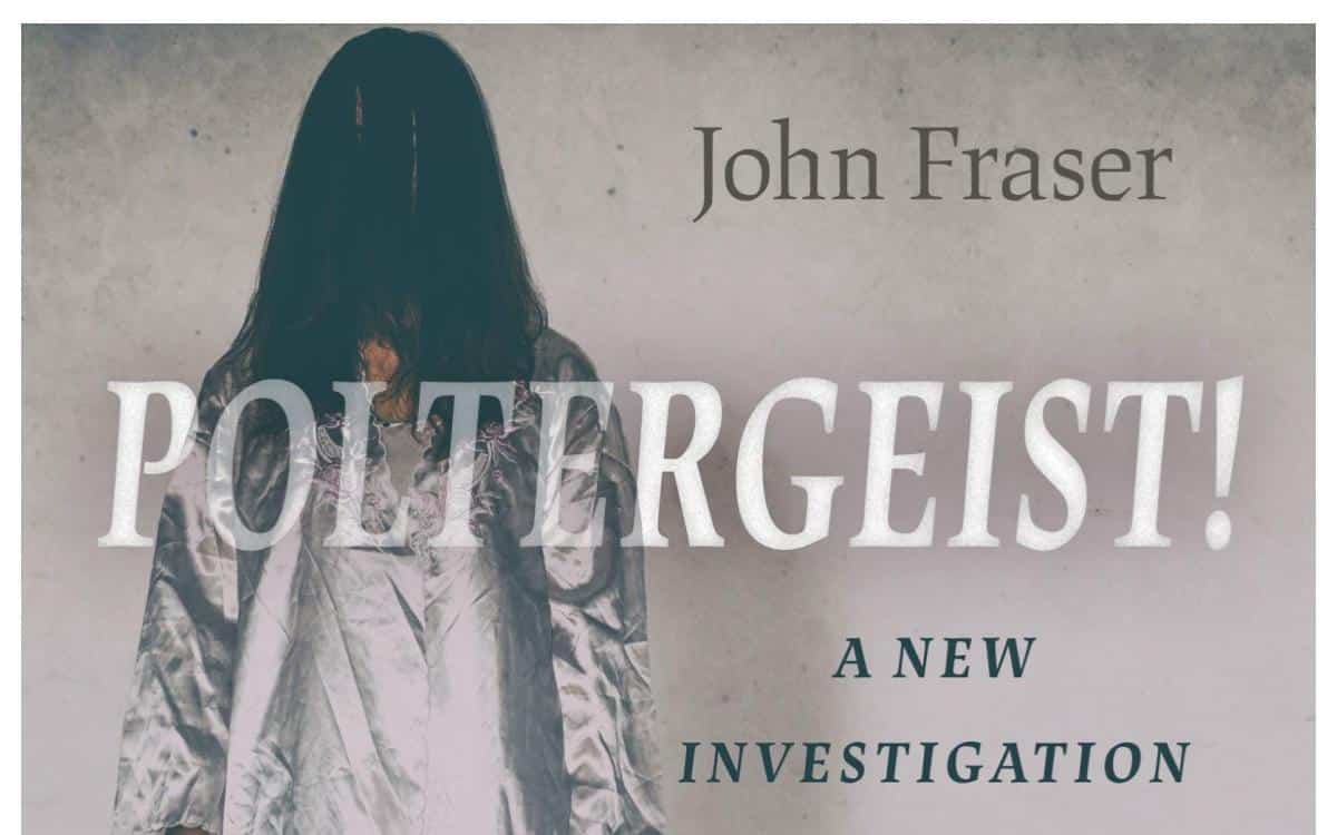 Poltergeist! By John Fraser BOOK REVIEW