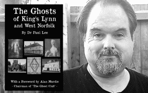 Ghosts of King's Lynn and West Norfolk Paul Lee