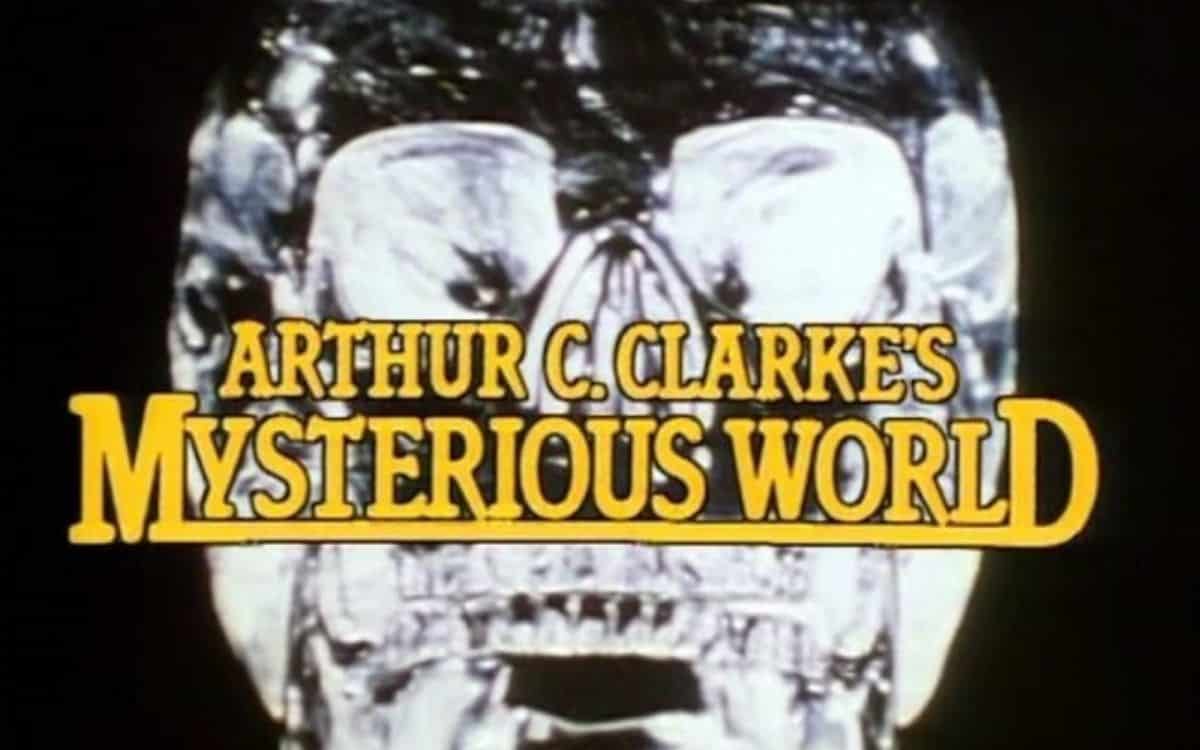 Arthur C. Clarke’s Mysterious World (1980) EPISODE GUIDE