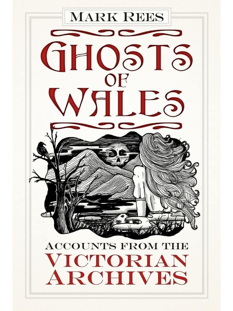 The Two-Headed Phantom of Abersychan, Wales 2 Ghosts of Wales by Mark Rees