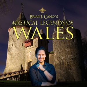 Brian J Cano Mystical Legends of Wales
