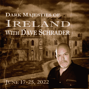 Dark Majesties of Ireland with Dave Schrader