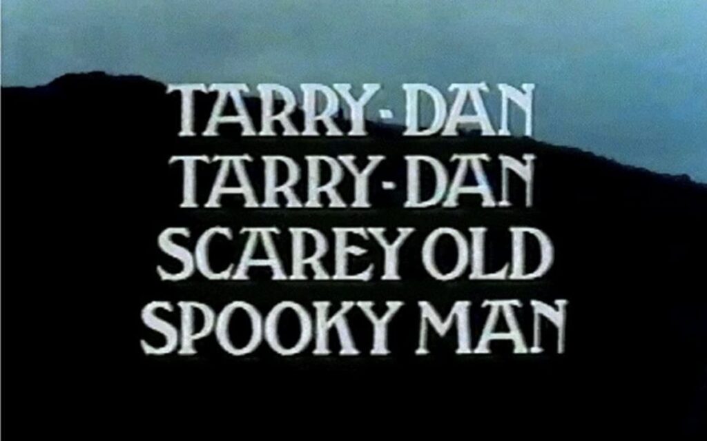 Tarry-Dan Tarry-Dan Scarey Old Spooky Man 1978 REVIEW 2 Tarry-Dan Tarry-Dan Scarey Old Spooky Man 1978