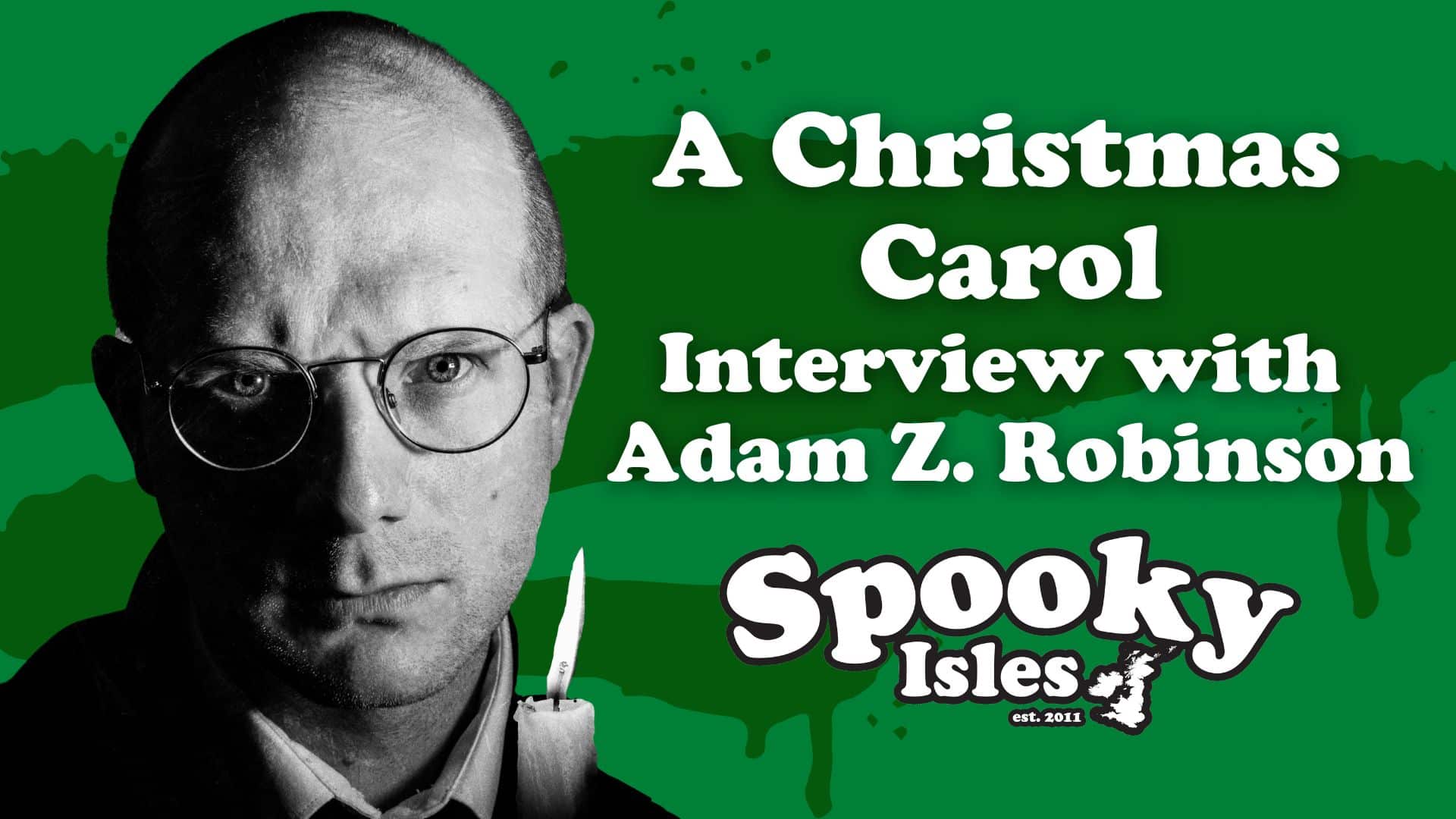 A Christmas Carol with Adam Z Robinson VIDEO