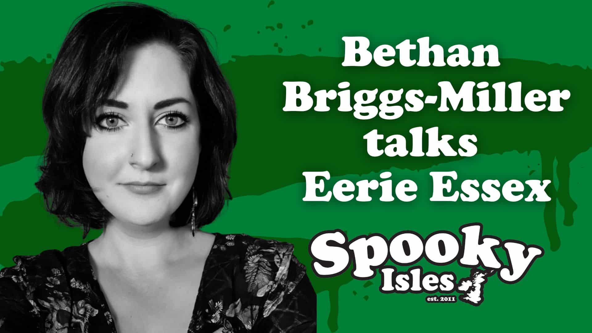 Eerie Essex with Bethan Briggs-Miller VIDEO