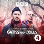 Hunting Ghosts with Gatiss and Coles