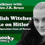 English Witches Take on Hitler: The Story of Operation Cone of Power VIDEO 1