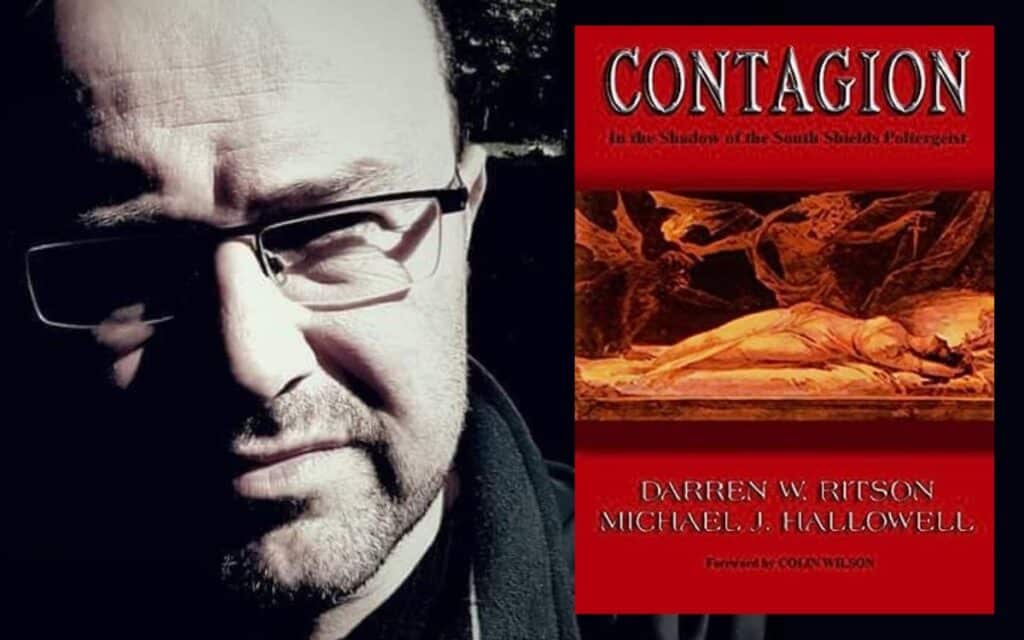Author DARREN W RITSON discusses his new book Contagion, which goes beyond the story of the South Shields Poltergeist case