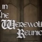 The Werewolf Reunion