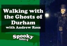 Walking with the Ghosts of Durham