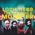 Loch Ness They Created A Monster
