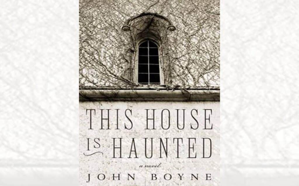This House is Haunted by John Boyne BOOK REVIEW