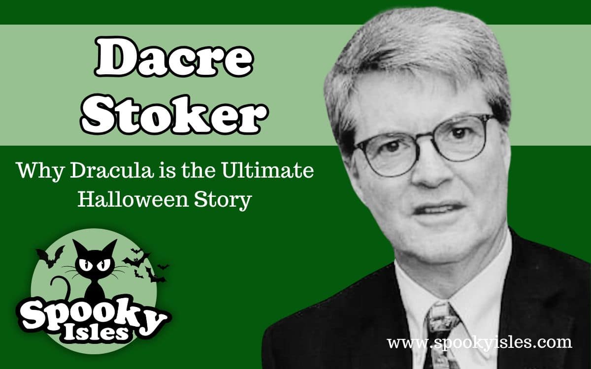 Dacre Stoker on Why Dracula is the Ultimate Halloween Story