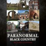 Paranormal Black Country by Richard O'Connor is now available from Amberley Publishing.