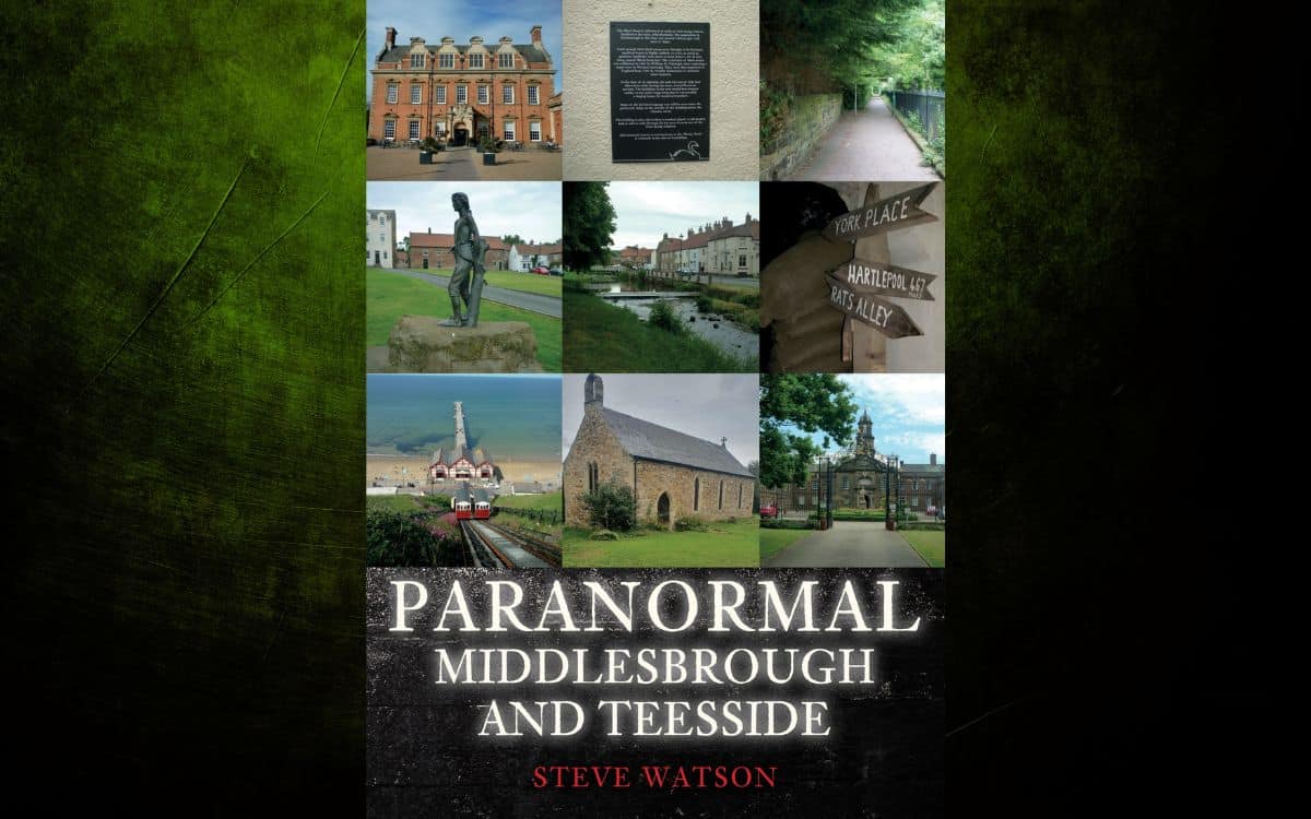 Paranormal Middlesbrough and Teeside by Steve Watson BOOK REVIEW