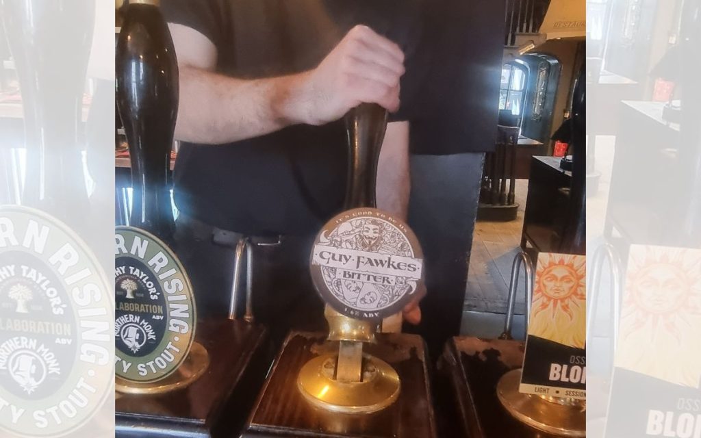 Guy Fawkes Bitter on tap at the inn that bears his name.