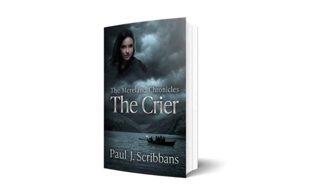The Forgotten Ghost of Windermere: How the Claife Crier Inspired a Novel 1 The Crier by Paul J Scribbans.