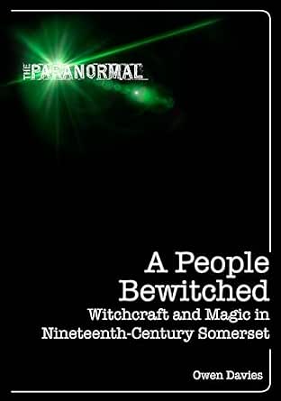 A People Bewitched: Witchcraft and Magic in Nineteenth-Century Somerset book cover