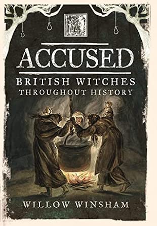 Accused: British Witches throughout History book cover