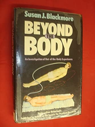 Beyond the Body: An Investigation of Out-of-the-Body Experiences book cover