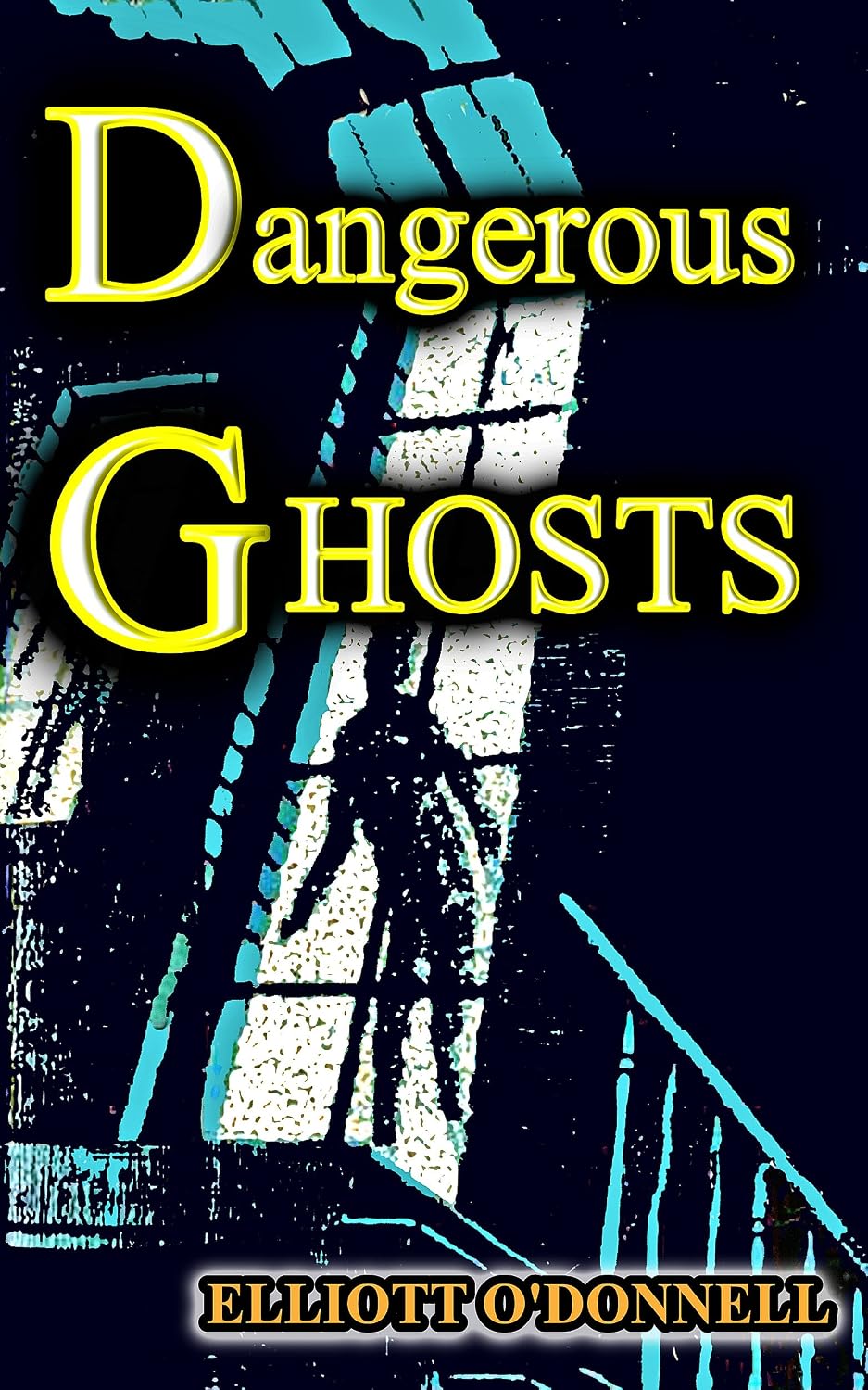 Dangerous Ghosts book cover