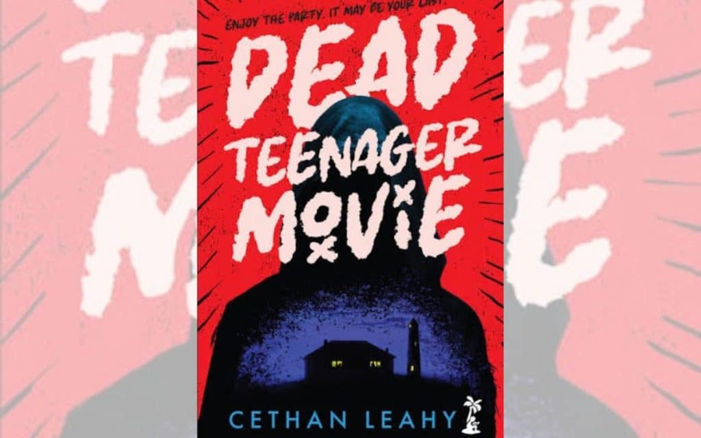 Dead Teenager Movie by Cethan Leahy BOOK REVIEW 1 Dead Teenager Movie