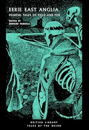 Eerie East Anglia: Fearful Tales of Field and Fen book cover