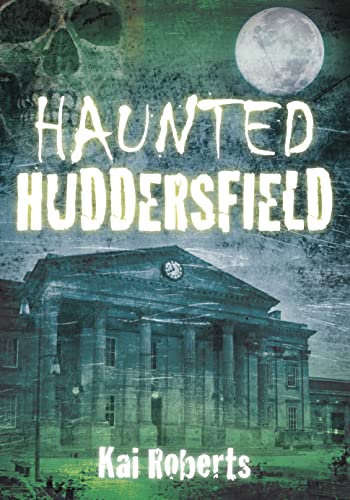 Haunted Huddersfield book cover