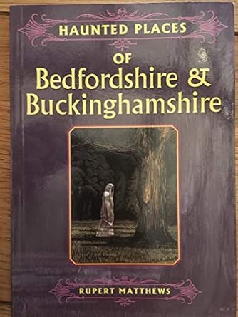 Haunted Places of Bedfordshire and Buckinghamshire book cover