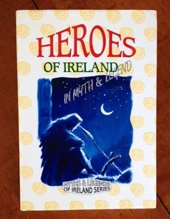 Heroes of Ireland in Myth and Legend book cover