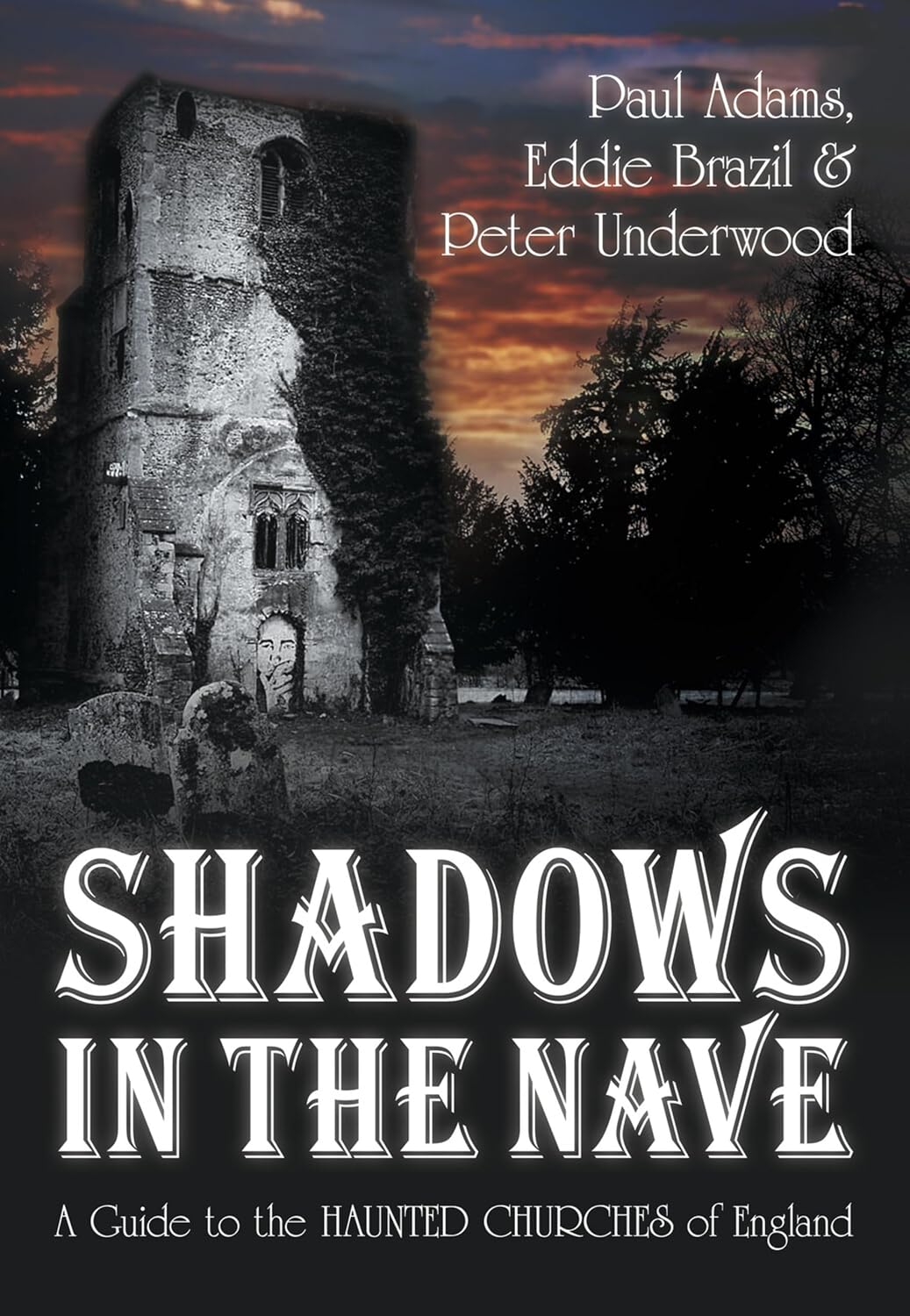 Shadows in the Nave: A Guide to the Haunted Churches of England book cover
