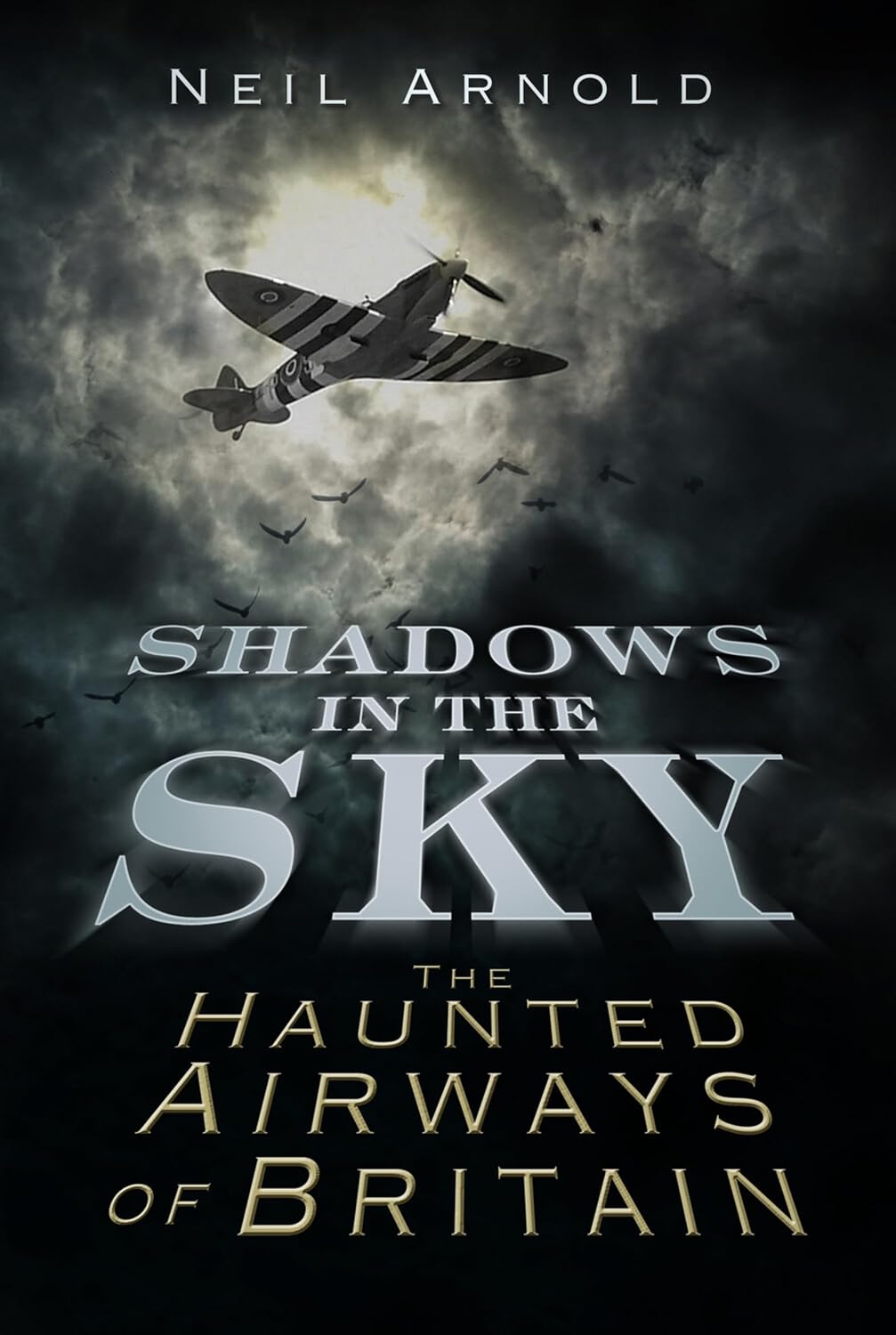 Shadows in the Sky: The Haunted Airways of Britain book cover