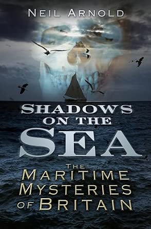Shadows on the Sea: The Maritime Mysteries of Britain book cover