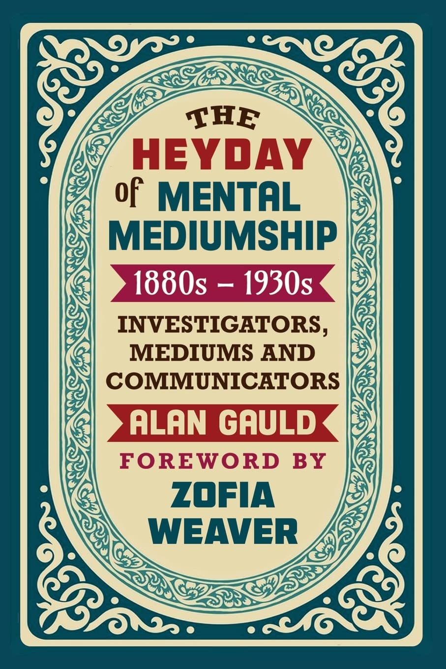 The Heyday of Mental Mediumship 1880s-1930s book cover